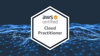 AWS Certified Cloud Practitioner