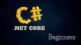 C# Basics with .NET Core for Beginners: Learn by Coding