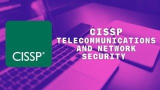 CISSP Telecommunications and Network Security