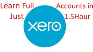 Learn Xero in 7 Lectures from A to Z Full Acs -UK Accountant