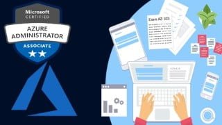 Microsoft AZ-103: Microsoft Azure Administrator [2022Update]