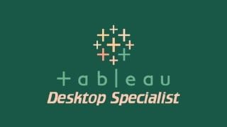 Tableau Desktop Specialist Certification Practice Exam & PBQ