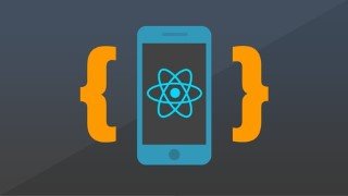 The Practical Guide to React Native: Build iOS/Android Apps