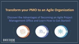 Transform Your PMO to an Agile Organization