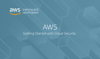 AWS: Getting Started with Cloud Security