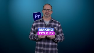 Free Adobe Premiere Tutorial - Make Title FX in Adobe Premiere Pro