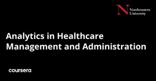 Analytics in Healthcare Management and Administration