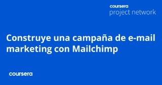 Construye una campaña de e-mail marketing con Mailchimp