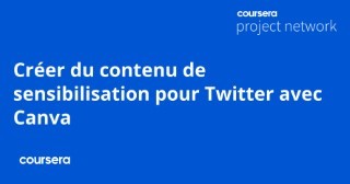 Créer du contenu de sensibilisation pour Twitter avec Canva