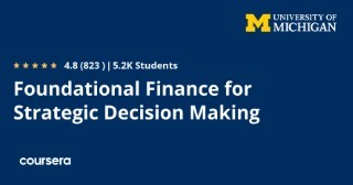 Foundational Finance for Strategic Decision Making Specialization