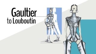 Gaultier to Louboutin: Style & Strategy in French Fashion | Kadenze