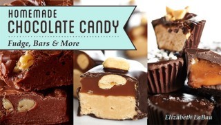 Homemade Chocolate Candy: Fudge, Bars & More