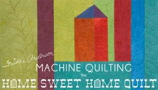 Machine Quilting the Home Sweet Home Quilt