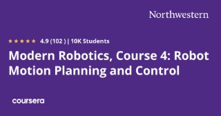 Modern Robotics, Course 4: Robot Motion Planning and Control