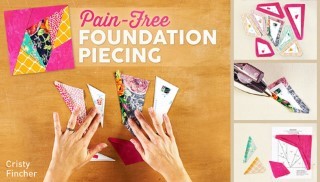Pain-Free Foundation Piecing