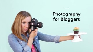 Photography for Bloggers
