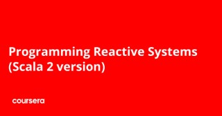 Programming Reactive Systems (Scala 2 version)