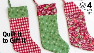 Quilt It to Gift It 4-Class Set