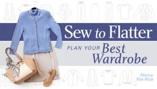 Sew to Flatter: Plan Your Best Wardrobe