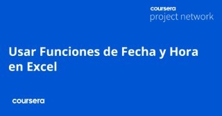 Usar Funciones de Fecha y Hora en Excel