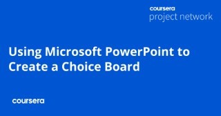 Using Microsoft PowerPoint to Create a Choice Board