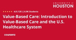 Value-Based Care: Introduction to Value-Based Care and the U.S. Healthcare System