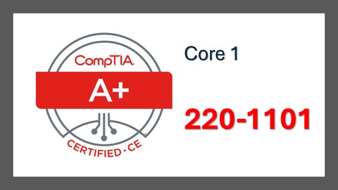 CompTIA A+ Core 1 (220-1101) - Full Practice Exams in 2024