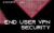 End User VPN Security