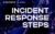 Incident Response Steps
