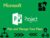 Microsoft Project – All You Need to Know