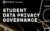 Student Data Privacy Governance