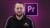 Video Editing – Adobe Premiere Pro 2020